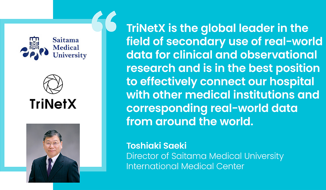 Japan’s Saitama Medical University International Medical Center Joins the TriNetX Network to Study Global Real-World Data on Rare Diseases, Treatments, and Outcomes to Benefit Its Patients