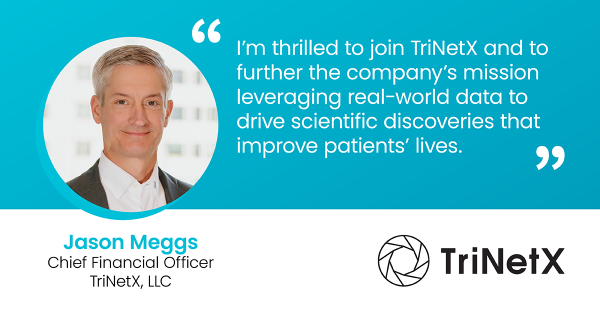 TriNetX Appoints Jason Meggs as Chief Financial Officer