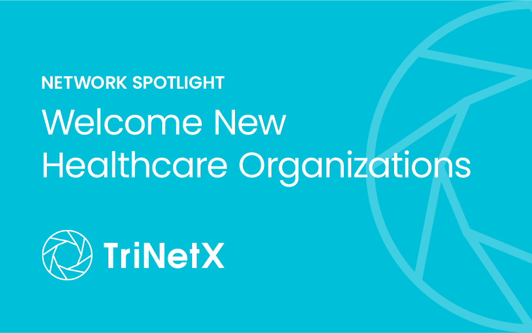 Building a Stronger Network: New Healthcare Organizations Join TriNetX