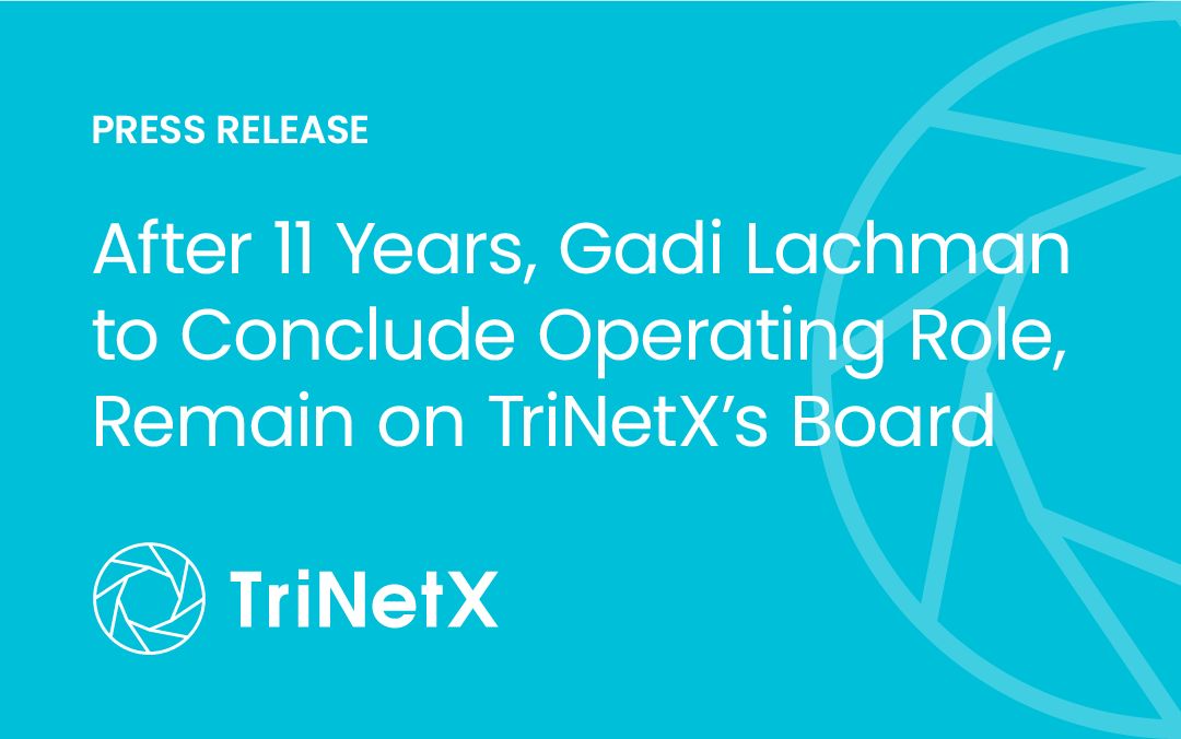 TriNetX’s Founding CEO Announces Plans to Step Down