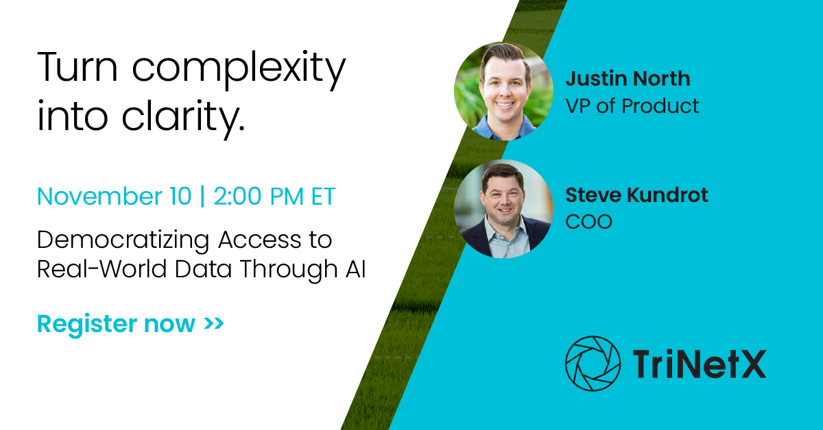 Upcoming Webinar: Building Breakthroughs: How Research-Ready Data Transforms Clinical Development. Tuesday, June 3, 2025 at 10:30 am EDT (NA)/3:30 pm BST (UK)/4:30 pm CEST (EU-Central). Register now CTA and TriNetX logo